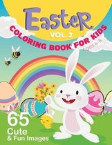 Easter Coloring Book For Kids Ages 4-8: Easter Coloring Book For Kids Vol.2 with 65 Cute and Fun Images: Easter Coloring Book For Kids Ages 4-8 / 8.5x