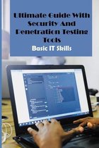 Ultimate Guide With Security and Penetration Testing Tools: Basic IT Skills: Nmap