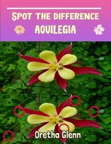 Spot the difference Aquilegia