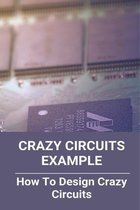 Crazy Circuits Example: How To Design Crazy Circuits: Crazy Circuits Bit Board