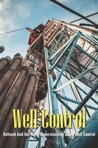 Well Control: Refresh And Get More Understanding About Well Control: Well Control Solutions