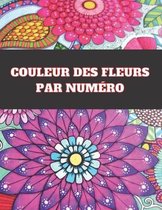 Couleur Des Fleurs Par Numéro: Color by Numbers for Adults: Flowers Flowers est emballé avec 50 belles images à colorier par les nombres.