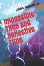 Impossible Time and Reflective Time