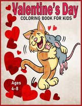 Valentine's Day Coloring Book For Kids Ages 4-8: The Cute and Fun Valentine's Day Coloring Gift Book For Boys and Girls(Coloring book for toddler)