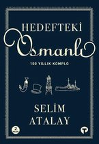 Hedefteki Osmanlı-100 Yıllık Komplo