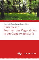 Kontemporär. Schriften zur deutschsprachigen Gegenwartsliteratur 16 - Blütenlesen. Poetiken des Vegetabilen in der Gegenwartslyrik