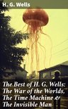 The Best of H. G. Wells: The War of the Worlds, The Time Machine & The Invisible Man