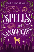 West Side Witches 1 - Spells and Sandwiches