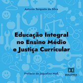 Educação Integral no Ensino Médio e justiça curricular