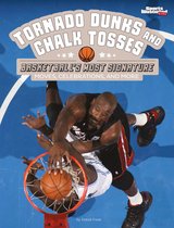 Sports Illustrated Kids: Signature Celebrations, Moves, and Style - Tornado Dunks and Chalk Tosses
