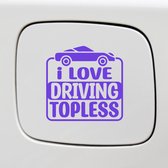 Bumpersticker - I Love Driving Topless - 14x14 - Paars