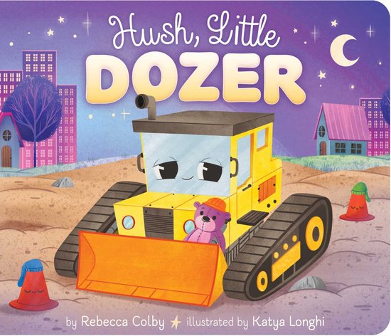Hush, Little- Hush, Little Dozer