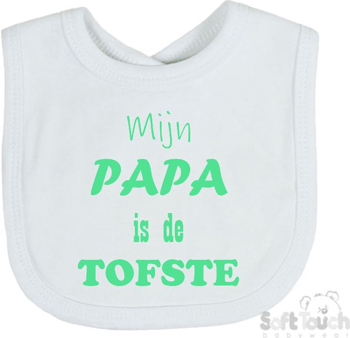 Goedkoopste Soft Touch Slabber Slabbetje Slab Mijn Papa is de TOFSTE Vader Vaderdag Unisex Katoen Wit/mint Maat 33x22 Cm