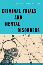 Psychology and Crime- Criminal Trials and Mental Disorders