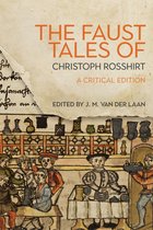 The Faust Tales of Christoph Rosshirt – A Critical Edition with Commentary