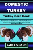 DOMESTIC TURKEY Turkey Care Book