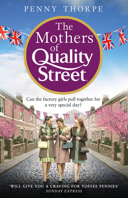 The Mothers of Quality Street A warm historical novel full of friendship and community  the perfect read to curl up with this Christmas Book 2