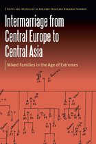 Intermarriage from Central Europe to Central Asia Mixed Families in the Age of Extremes Borderlands and Transcultural Studies