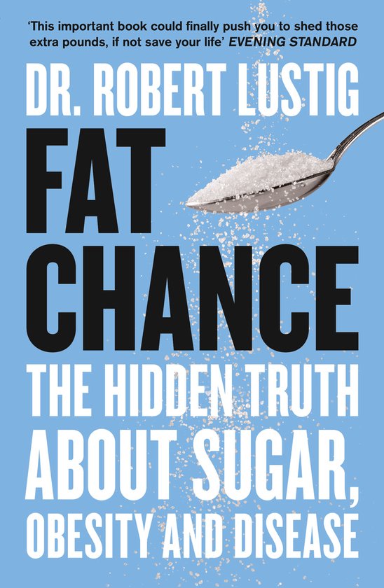 Fat Chance The Bitter Truth About Sugar