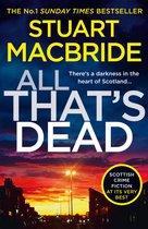 All Thats Dead The latest new crime thriller from the No1 Sunday Times bestselling author Book 12 Logan McRae