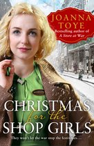Christmas for the Shop Girls Festive and heart warming the new WW2 wartime saga in the uplifting historical fiction series The Shop Girls, Book 4