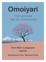 Omoiyari The Japanese Art of Compassion