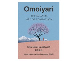 Omoiyari The Japanese Art of Compassion