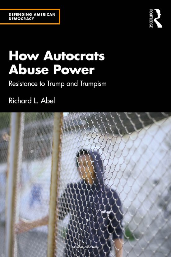 Defending American Democracy- How Autocrats Abuse Power - cover