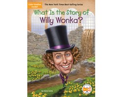 What Is the Story of Willy Wonka? by Steve Korté, Who HQ