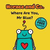 Horace & Co- Horace & Co: Where are you, Mr. Blue?