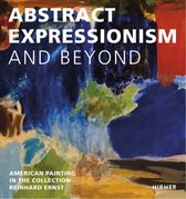 ISBN Abstract Expression and Beyond : American Painting in the Collection Reinhard Ernst, Art & design, Anglais, Couverture rigide, 270 pages