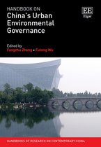 Handbooks of Research on Contemporary China series- Handbook on China’s Urban Environmental Governance