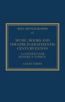 Royal Musical Association Monographs- Music, Books and Theatre in Eighteenth-Century Exton