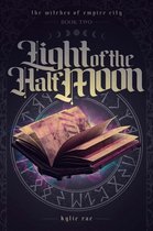 The Witches of Empire City - Light of the Half Moon