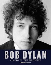 Música - Bob Dylan. Mixing Up the Medicine