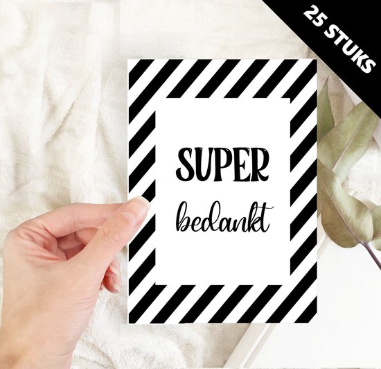 Bedankt kaarten ansichtkaarten super bedankt zwart wit - 25 stuks A6 formaat enkele kaart excl. envelop - particulieren bedrijven cadeau wenskaarten wholesale