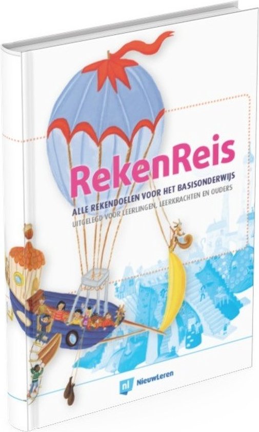 RekenReis Alle Rekendoelen Voor Basisonderwijs Uitgelegd Voor Leren Bol rekenreis-alle-rekendoelen-voor-basisonderwijs-uitgelegd-voor-leren-bol