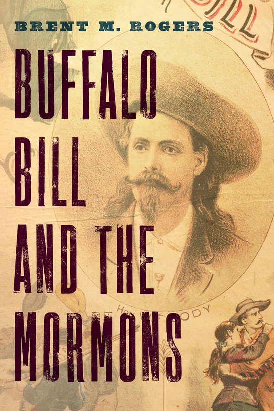 Buffalo Bill and the Mormons, Brent M. Rogers 9781496213181 Boeken