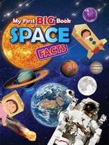 My First BIG Book of- My First BIG Book of SPACE Facts