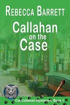 Cat Callahan Mysteries - Callahan on the Case