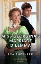 Rebellious Young Ladies 3 - Miss Georgina's Marriage Dilemma (Rebellious Young Ladies, Book 3) (Mills & Boon Historical)