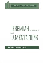 The Daily Study Bible- Jeremiah Volume 2 and Lamentations