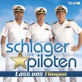 Die Schlagerpiloten - Lass Uns Fliegen (CD)