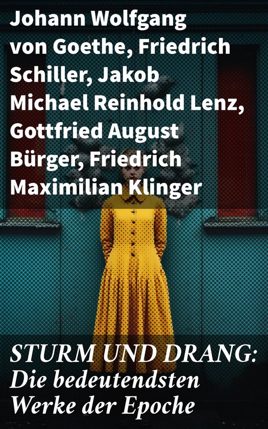 STURM UND DRANG Die bedeutendsten Werke der Epoche (ebook), Johann