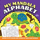 My Mandala Alphabet Coloring Book