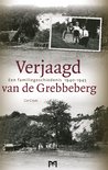 Verjaagd van de Grebbeberg. Een familiegeschiedenis 1940-1945