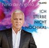 Nino De Angelo - Ich Sterbe Nicht Nochmal (CD)