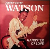 Best of Johnny "Guitar" Watson: Gangster of Love
