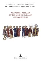 Histoire ancienne et médiévale - Modèles, réseaux et échanges curiaux au Moyen Âge