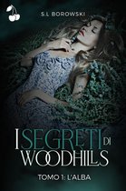 I Segreti di Woodhills 1 - I segreti di Woodhills Tomo I
